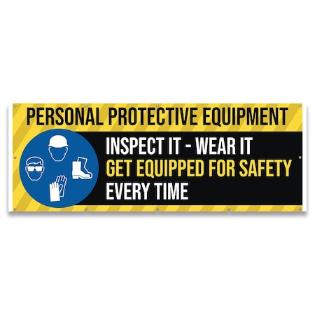 Signmission Personal Protective Equipment Inspect It Wear It Every time Banner Concession Stand Single Sided B-120-30128